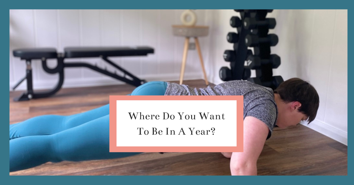 Where Do You Want To Be In A Year?